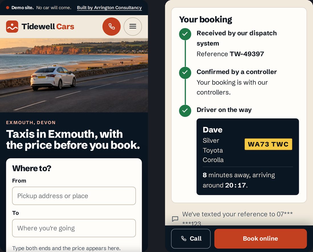 The Tidewell Cars demo on a phone: the home page with its price form, and a confirmed booking showing the dispatch reference, the driver, the car and the arrival time